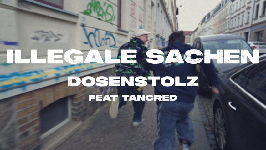 Dosenstolz - Illegale Sachen feat. Tancred (oFfiZieElLeS viDeO)